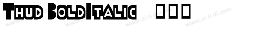 Thud BoldItalic字体转换